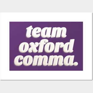 Team Oxford Comma / English Professor / College Students Posters and Art